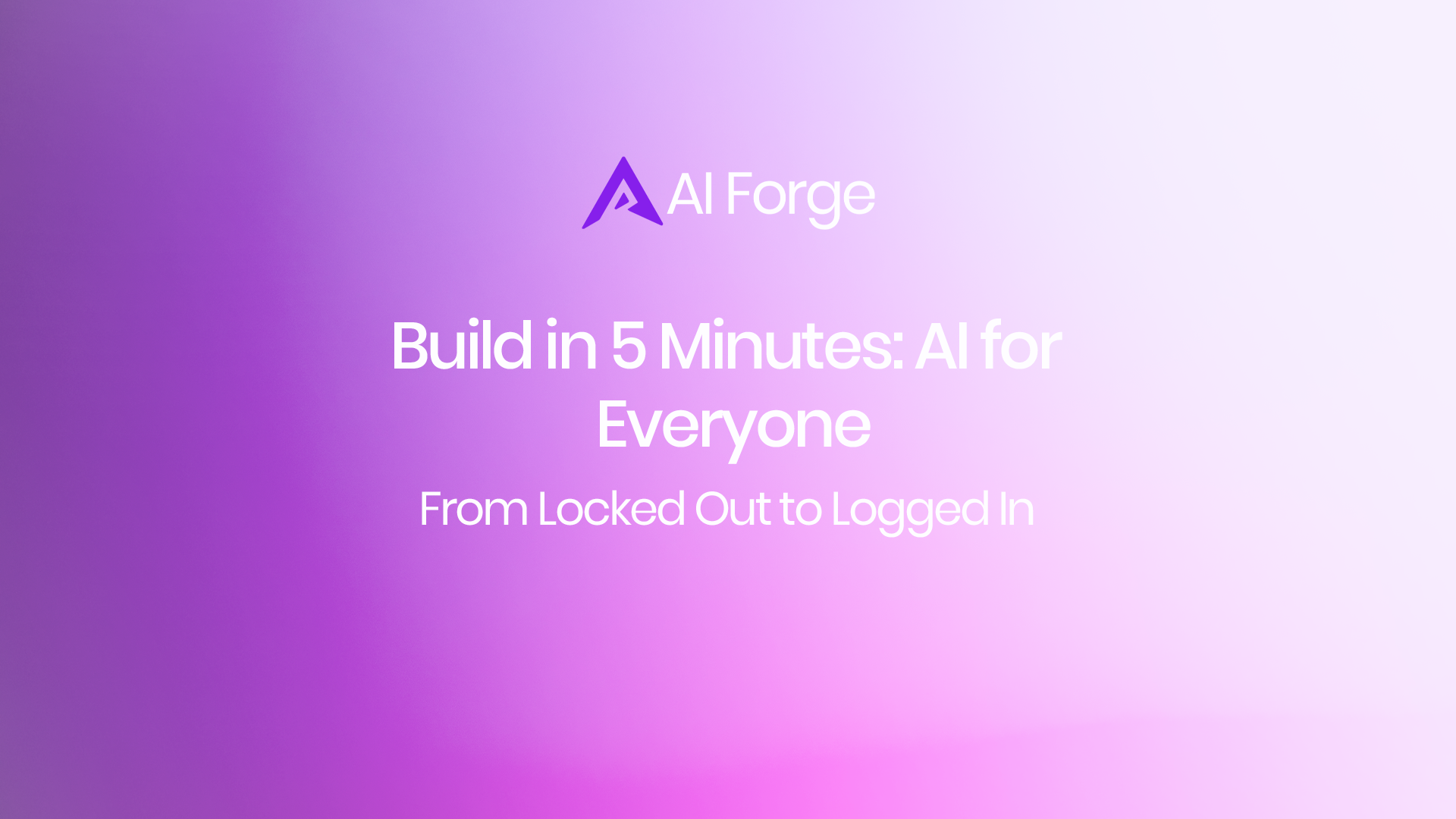 Build in 5 Minutes: AI for Everyone